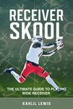 Receiver Skool Football Training Guide, Wide Receiver Coaching Book by Kahlil Lewis, WR Skills, Route Running & Position Technique